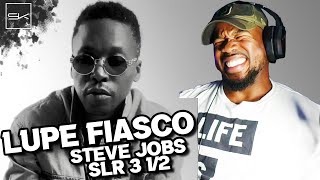 LUPE FIASCO - STEVE JOBS SLR 3 1/2 (ROYCE DISS) LIVE REACTION - THESE BOYS MAKIN ME WORK TODAY!