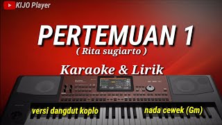 Pertemuan 1  Rita Sugiarto  Karaoke U0026 Lirik  Versi Dangdut Koplo  Nada Cewek gm