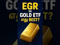 EGR vs Gold ETF எது Best?