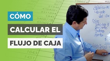 ¿Qué es el Flujo de Caja, para qué sirve y cómo prepararlo?