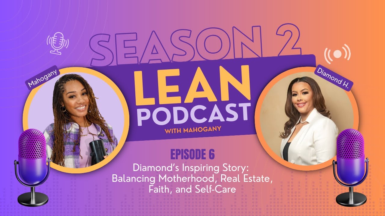 Balancing Motherhood, Real Estate, Faith, and Self-Care: Diamond’s Inspiring Story