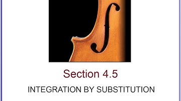 4.5 Integration by Substitution