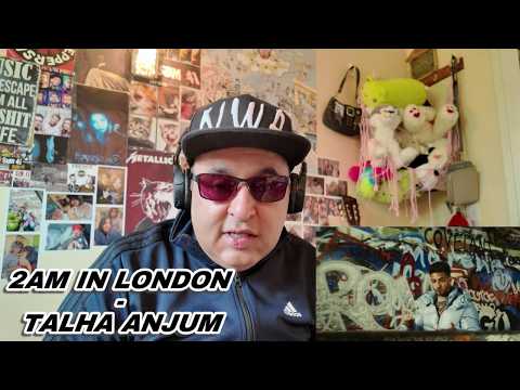 Talha Anjum - 2AM IN LONDON | Prod by Umair | Reaction
