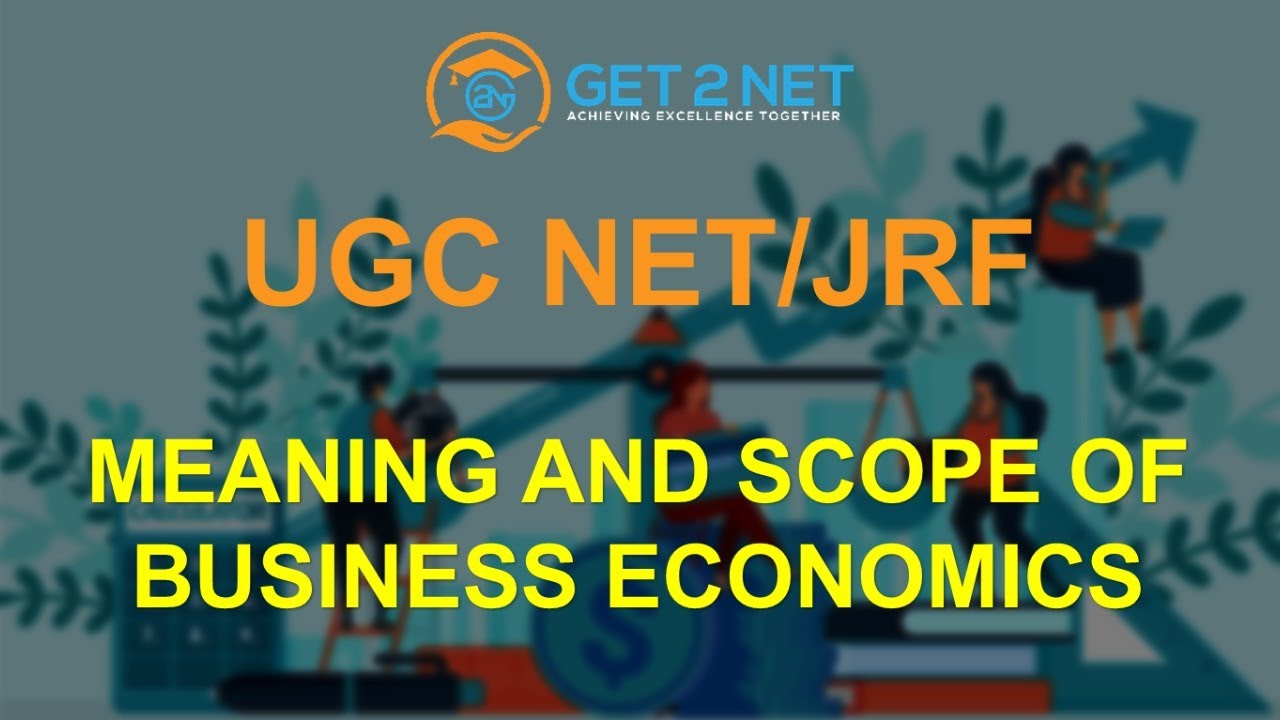 MEANING AND SCOPE OF BUSINESS ECONOMICS with MCQs | UGC NET JRF Coaching | GET2NET