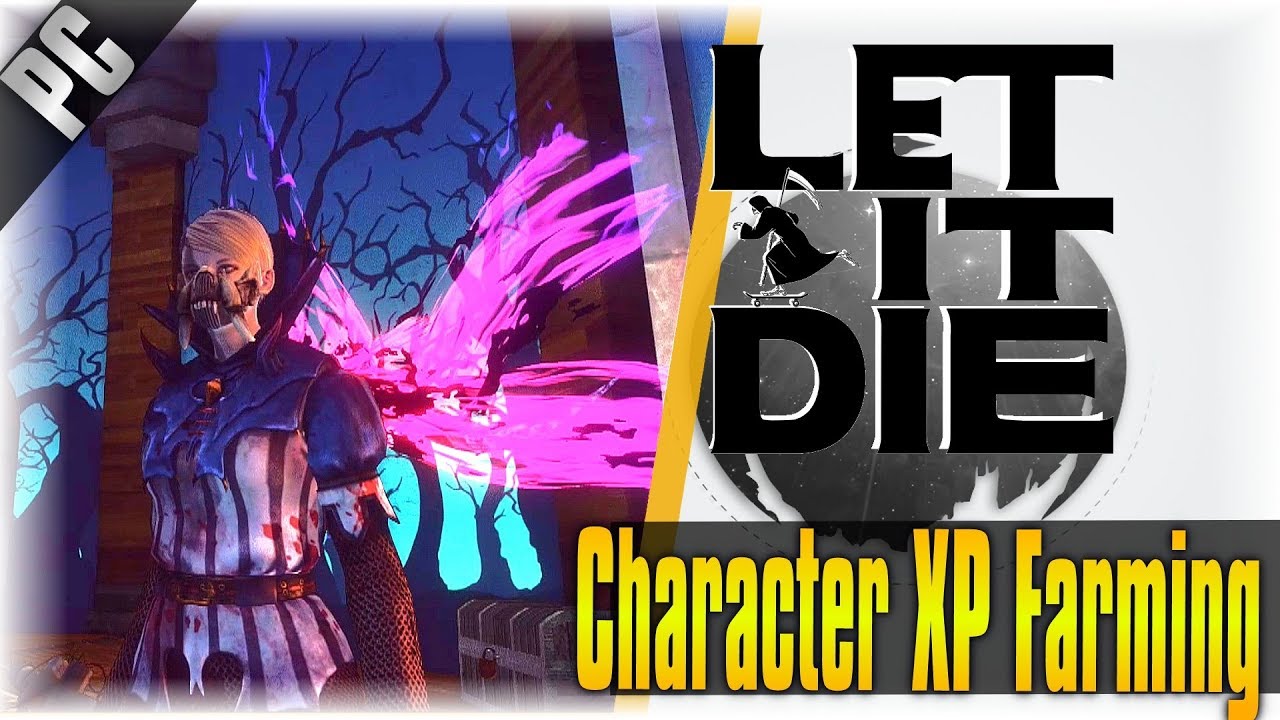 Character XP Farming!!! | Let It Die | [FARMING]