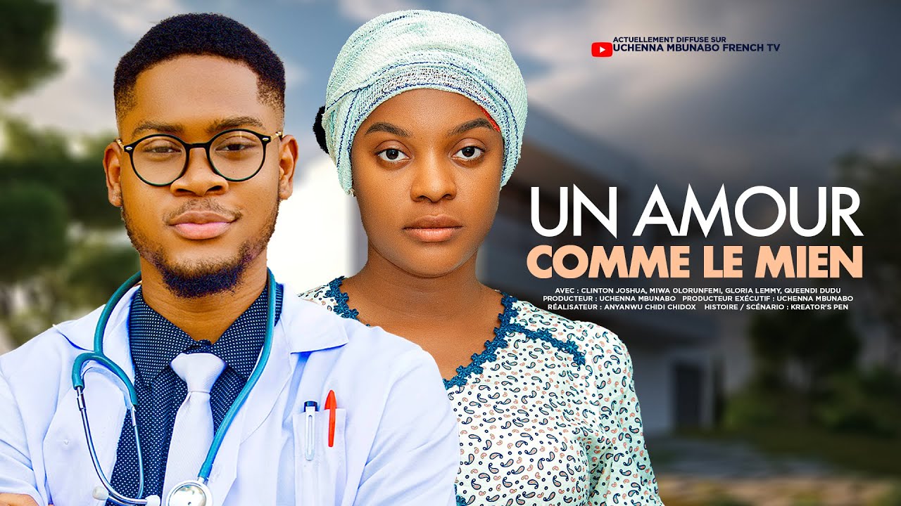 UN AMOUR COMME LE MIEN - CLINTON JOSHUA, MIWA OLORUNFEMI, LEMMY JOHNSON, Film Nigérian En Français