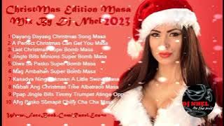 Christmas Edition Mass Mix By Dj Nhel 2023