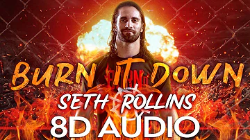 [8D AUDIO] Burn It Down - Seth Rollins | The Second Coming | Entrance Theme Song | WWE