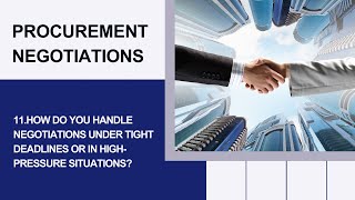 QA_PN11.How do you handle negotiations under tight deadlines or in high pressure situations?