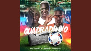 Quadradinho (feat. Gibelé & Cuca Mix)