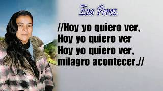 EVA PEREZ - YO QUIERO VER - CON LETRA