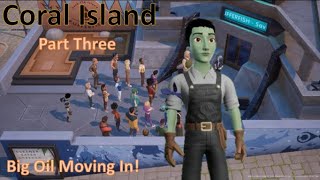 Coral Island | Big Oil Is Moving In