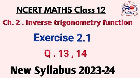 Ch.2 Class 12 Exercise 2.1 (Q .13 ,14)  II Inverse trigonometry function II NCERT maths