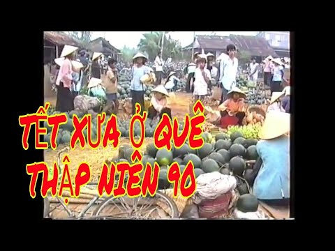 NHẠC XUÂN XƯA KHÔNG KHÍ CHỢ TẾT XƯA Ở QUÊ VÀ ĐỐT PHÁO NGÀY TẾT THẬP NIÊN 90