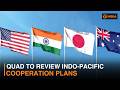 Quad to review Indo-Pacific cooperation plans