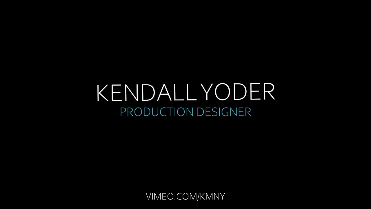 KENDALL YODER || PRODUCTION DESIGN DEMO REEL 2020 - YouTube