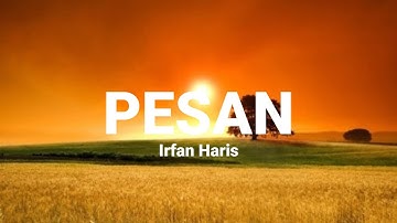 Pesan - Irfan Haris (Lyrics)