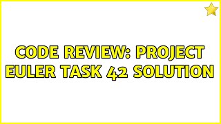 Code Review: Project Euler Task 42 Solution (2 Solutions!!)