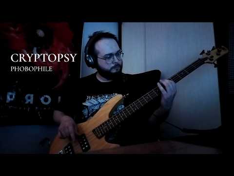 Cryptopsy - Phobophile (Bass Cover)
