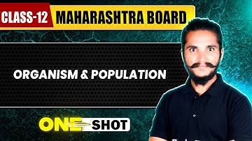 ORGANISM AND POPULATION IN 1 SHOT | Class12th | Zoology | Maharashtra Board