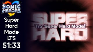 Sonic Heroes - Super Hard Mode LTS Speedrun - 51:33 [Loadless]