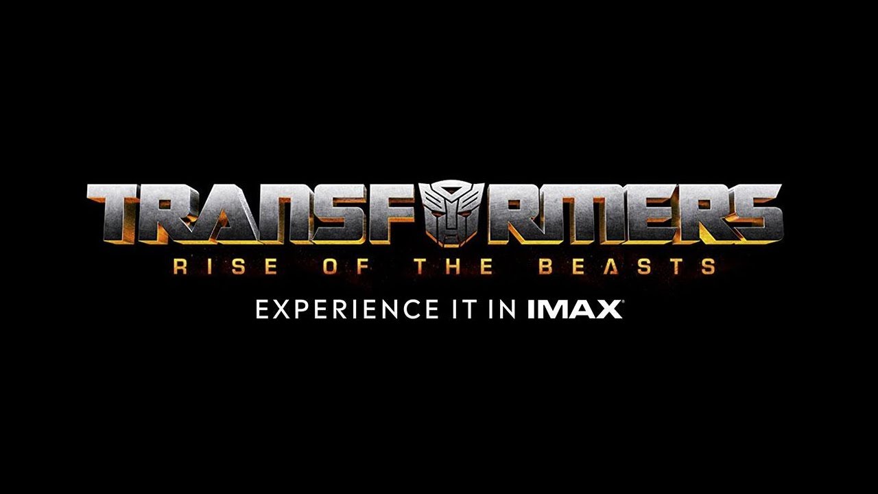Transformers Rise Of The Beasts Part Of IMAX Slate 2023 YouTube