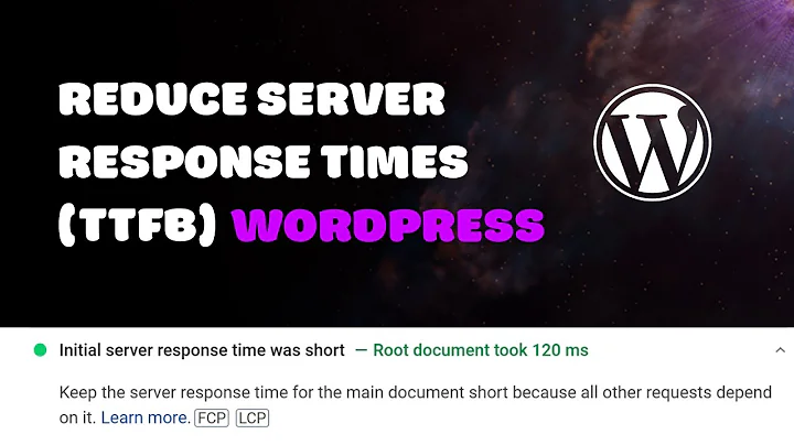 How I Reduced Server Response Times (TTFB) in WordPress to Under 200ms