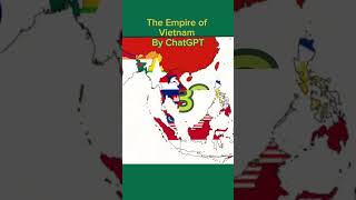 The Empire of #vietnam by Chat GPT #viral #country #geography #edit #chatgpt #empire #africa #shorts