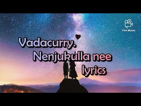 Vadacurry  Nenjukulla Nee song lyrics use headphones for best experience