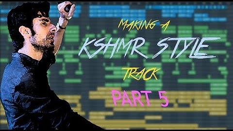 Making a KSHMR Style Track | Mastering (Part 5) | FL Studio Tutorial