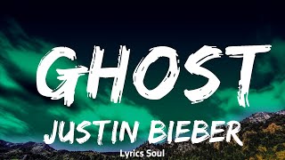[1 Hour]  Justin Bieber - Ghost (Lyrics)  | Music For Your Mind
