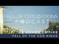 5 the khmer empire  fall of the god kings