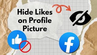 How to Hide Likes on Facebook Profile Picture | Turn Off Like Count