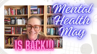 Mental Health May is BACK! #Mentalhealthmay2024