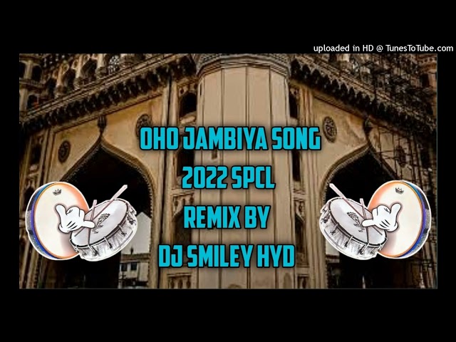 OHO JAMBIYA SONG REMIX BY DJ SMILEY HYD class=