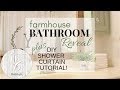 Farmhouse Bathroom Reveal ~ DIY Shower Curtain Tutorial ~ Bathroom Makeover