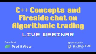 C++ Concepts and Fireside Chat on Algorithmic Trading