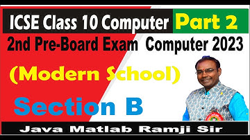 Modern School 2nd PreBoard Computer Exam 2023-24 | Section A | ICSE Class 10 Part 2