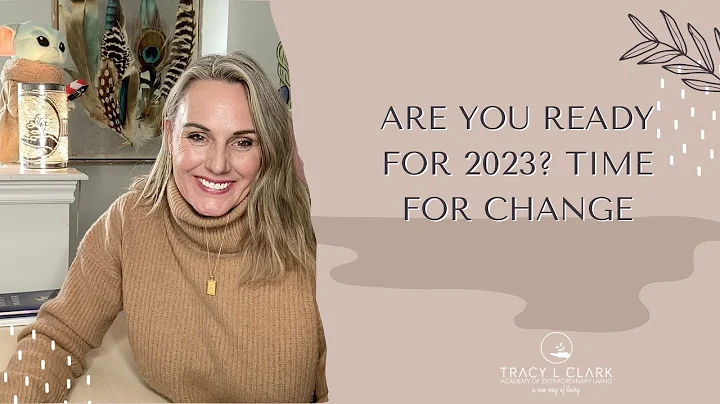 Changes And 2023 Are You Ready?