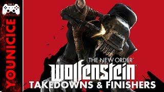 Wolfenstein The New Order Takedowns & Finishers | Finishing Moves | Kill Compilation | Kill Montage