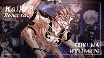 Kaiju 8 react to Ryomen Sukuna || Gacha React || Jujutsu Kaisen || Made by Yuk!ra