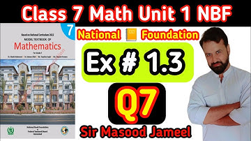 Class 7 Math NBF Exercise 1.3 Q7|Math Class 7 Ex1.3 Q7 National Book Foundation by Sir Masood jameel