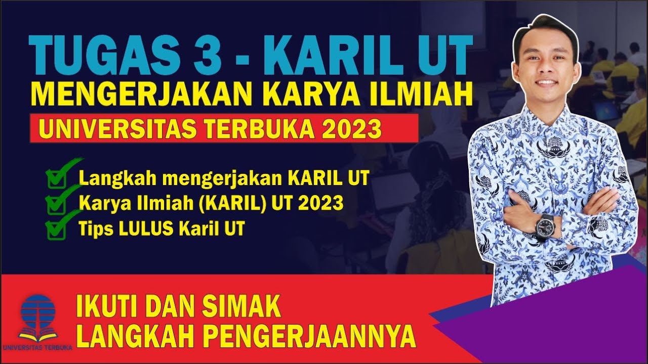 TUGAS 3 – Pembuatan Karya Ilmiah Universitas Terbuka KARIL UT Tahun 2023