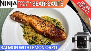 🔻UNDER 500 CALORIES 🔻SALMON WITH LEMON ORZO *SEAR/SAUTE* NINJA FOODI Low Cal Mid-Week Dinner