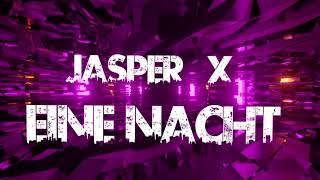 JASPER X - EINE NACHT (VIDEO EDIT)