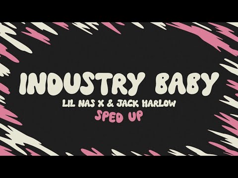 Lil Nas X Jack Harlow INDUSTRY BABY Sped Up Lyrics