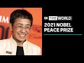 Maria Ressa and Dmitry Muratov win 2021 Nobel Peace Prize