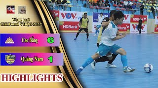 Highlights Cao Bằng vs Quảng Nam I Vòng loại giải Futsal HDBank VĐQG 2022