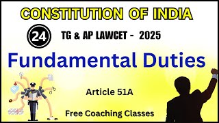 Fundamental Duties | Article 51A | TG & AP LAWCET 2025 | Constitution of India Part 24