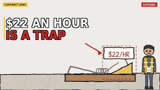 $22 An Hour Contract Is A Trap